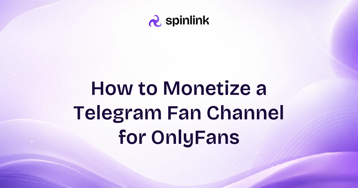 How to Monetize a Telegram Fan Channel for OnlyFans