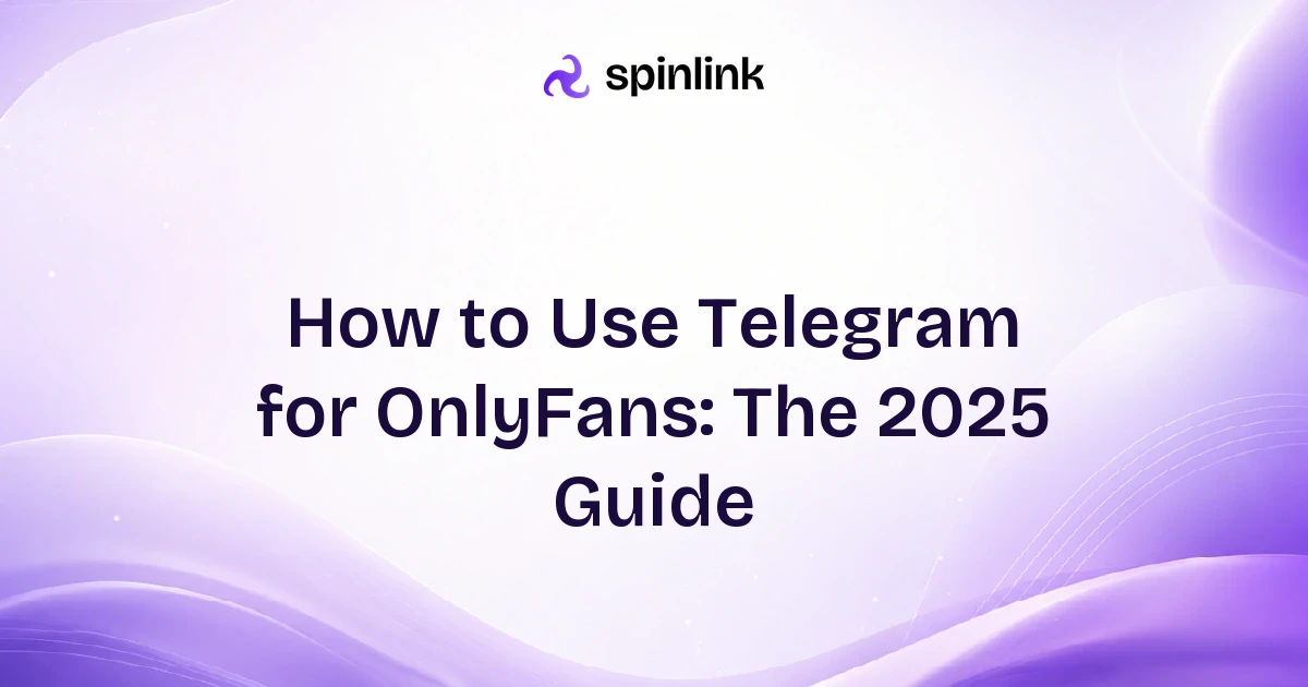 How to Use Telegram for OnlyFans: The 2025 Guide